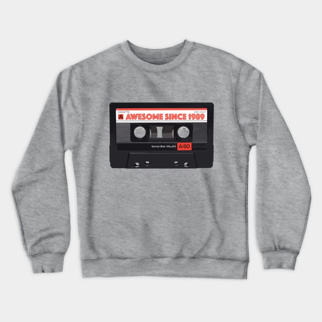 Classic Cassette Tape Mixtape - Awesome Since 1989 Birthday Gift Crewneck Sweatshirt by DankFutura